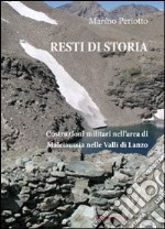 Resti di storia. Costruzioni militari nell'area di Malciaussia nelle valli di Lanzo