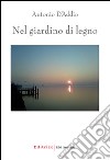 Nel giardino di legno libro