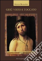 Gesù visto e toccato libro