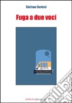 Fuga a due voci libro