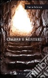 Ombre e misteri libro di Falcione Maria