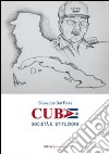 Cuba. Società e istituzioni libro