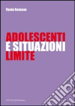 Adolescenti e situazioni limite libro