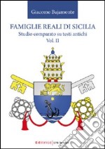 Famiglie reali di Sicilia. Studio comparato su testi antichi. Vol. 2 libro