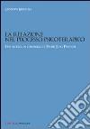 La relazione nel processo psicoterapico. Una ricerca in compagnia di Freud, Jung, Ferenzi libro