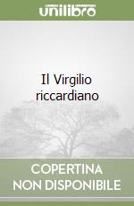 Il Virgilio riccardiano libro