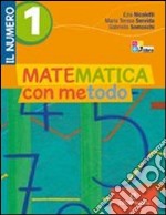 Matematica con metodo. Il numero. Per la Scuola media. Con espansione online. Vol. 3 libro