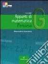 Appunti di matematica. Percorsi. Vol. G: Matematica finanziaria. Ediz. riforma. Per le Scuole superiori. Con espansione online libro