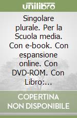 Singolare plurale. Per la Scuola media. Con e-book. Con espansione online. Con DVD-ROM. Con Libro: Grammatica facile. Vol. A-B libro