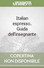 Italian espresso. Guida dell'insegnante (1) libro
