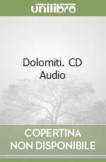 Dolomiti. CD Audio libro