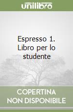 Espresso 1. Libro per lo studente libro