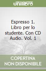 Espresso 1. Libro per lo studente. Con CD Audio. Vol. 1 libro