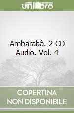 Ambarabà. 2 CD Audio. Vol. 4 libro