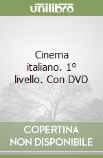 Cinema italiano. 1° livello. Con DVD libro