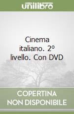 Cinema italiano. 2° livello. Con DVD libro