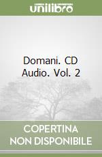 Domani. CD Audio. Vol. 2 libro