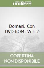 Domani. Con DVD-ROM. Vol. 2 libro