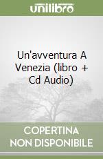 Un'avventura A Venezia (libro + Cd Audio) libro