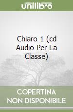 Chiaro 1 (cd Audio Per La Classe) libro