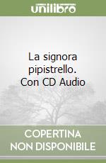 La signora pipistrello. Con CD Audio