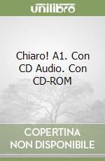 Chiaro! A1. Con CD Audio. Con CD-ROM libro