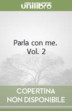 Parla con me. Vol. 2 libro