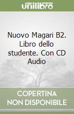 Nuovo Magari B2. Libro dello studente. Con CD Audio libro