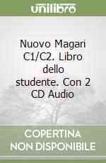 Nuovo Magari C1/C2. Libro dello studente. Con 2 CD Audio libro