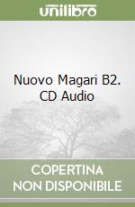 Nuovo Magari B2. CD Audio libro