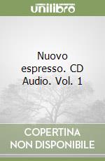 Nuovo espresso. CD Audio. Vol. 1 libro