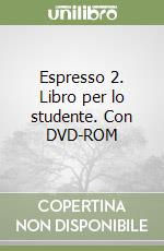 Espresso 2. Libro per lo studente. Con DVD-ROM libro