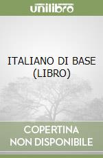 ITALIANO DI BASE (LIBRO) libro