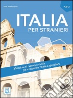 Italia per stranieri. Livello A2/C1 libro