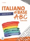 Italiano di base ABC. Livello ALFA. Con CD-Audio libro