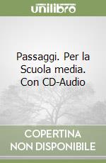 Passaggi. Per la Scuola media. Con CD-Audio