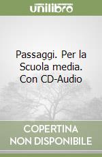 Passaggi. Per la Scuola media. Con CD-Audio libro