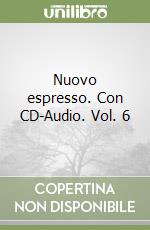 Nuovo espresso. Con CD-Audio. Vol. 6 libro