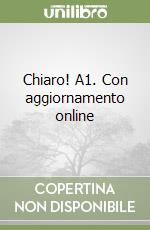 Chiaro! A1. Con aggiornamento online libro