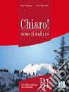 Chiaro! B1. Con File audio per il download libro di Cordera Alberti Cinzia De Savorgnani Giulia
