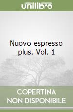 Nuovo espresso plus. Vol. 1 libro