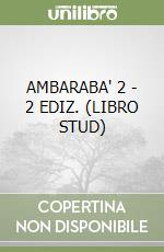 AMBARABA' 2 - 2 EDIZ. (LIBRO STUD)