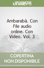 Ambarabà. Con File audio online. Con Video. Vol. 3