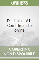 Dieci plus. A1. Con File audio online