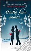 Mentre fuori nevica libro