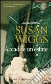Accadde un'estate libro di Wiggs Susan