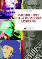 Maestri e idee della pedagogia moderna libro