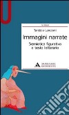 Immagini narrate. Semiotica figurativa e testo letterario libro di Lancioni Tarcisio