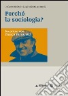 Perché la sociologia? Incontro con Franco Ferrarotti libro
