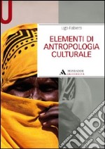 Elementi di antropologia culturale libro